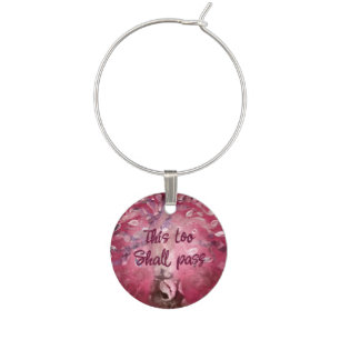 This Too Shall Pass Abstract Tree Pink White Brown Wine Charm