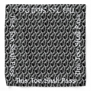 "This Too Shall Pass" Bandana