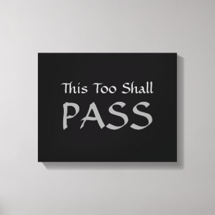 "This Too Shall Pass" Canvas Print
