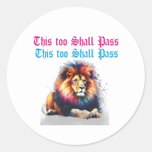 This Too Shall Pass  Classic Round Sticker