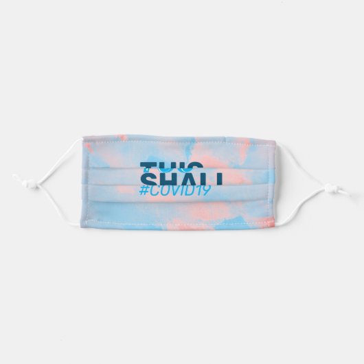 THIS TOO SHALL PASS! #COVID19 ADULT CLOTH FACE MASK (Front, Folded)