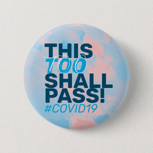 This too shall pass! Covid19 Button