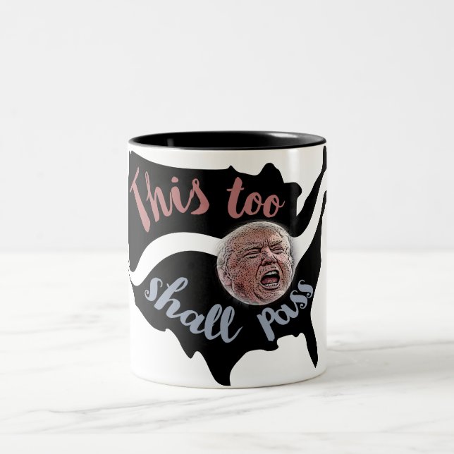 This too shall pass (Election 2016) Two-Tone Coffee Mug (Center)