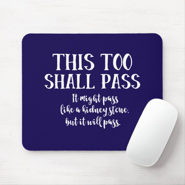 This Too Shall Pass Funny Quote Positive Blue Mouse Pad (With Mouse)