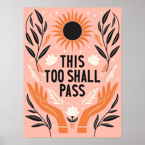 This Too Shall Pass Inspirational  Poster
