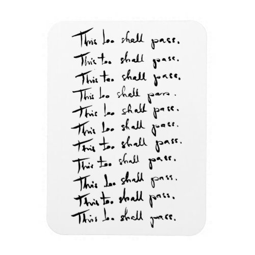 This too shall pass Inspirational quote Magnet
