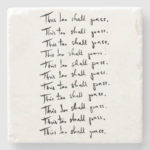 This too shall pass Inspirational quote Stone Coaster