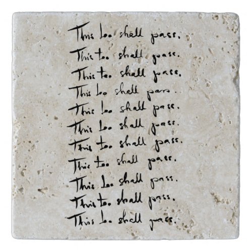 This too shall pass Inspirational quote Trivet