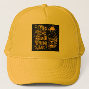 This Too Shall Pass Inspirational Yellow Trucker  Hat