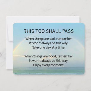 This Too Shall Pass                      Invitation