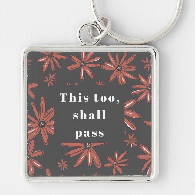 This too, shall pass keychain (Front)