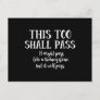 This Too Shall Pass (like a kidney stone) funny Postcard