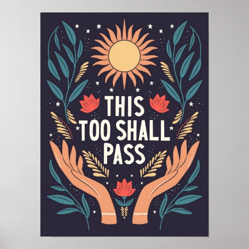 This Too Shall Pass Motivational Poster