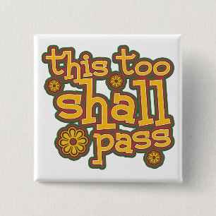 This Too Shall Pass Pinback Button