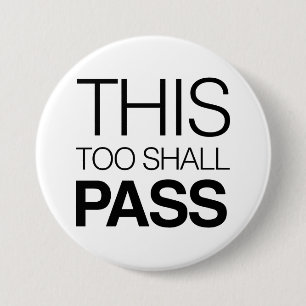 This Too Shall Pass Pinback Button