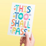 This Too Shall Pass Postcard at Zazzle