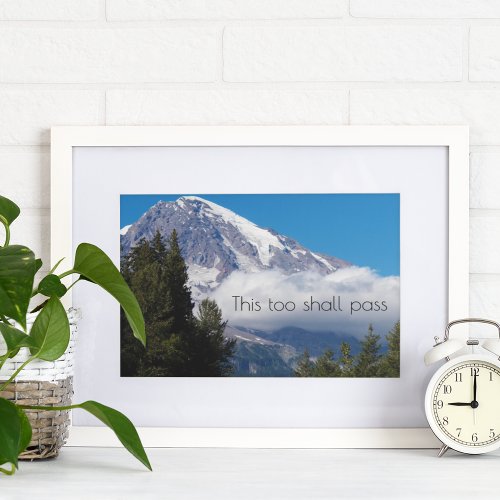 This Too Shall Pass Quote Scenic Mountain Poster