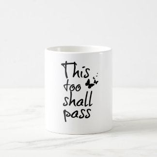 This too Shall Pass Quote with Butterflies Coffee Mug