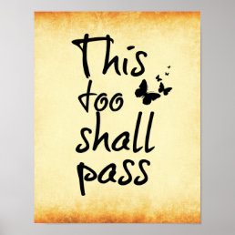 This too Shall Pass Quote with Butterflies Poster