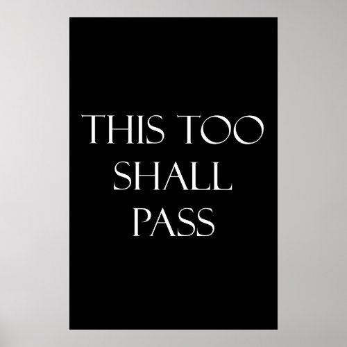 This Too Shall Pass Quotes Inspirational Quote Poster