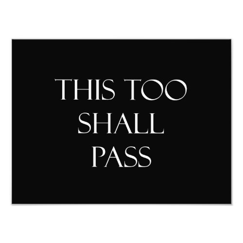 This Too Shall Pass Quotes Strength Quote Photo Print