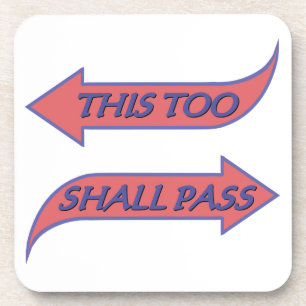 This Too Shall Pass Recovery Slogan Saying Beverage Coaster