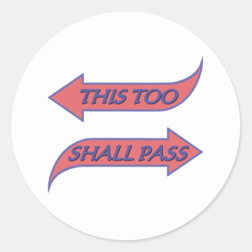 This Too Shall Pass Recovery Slogan Saying Classic Round Sticker