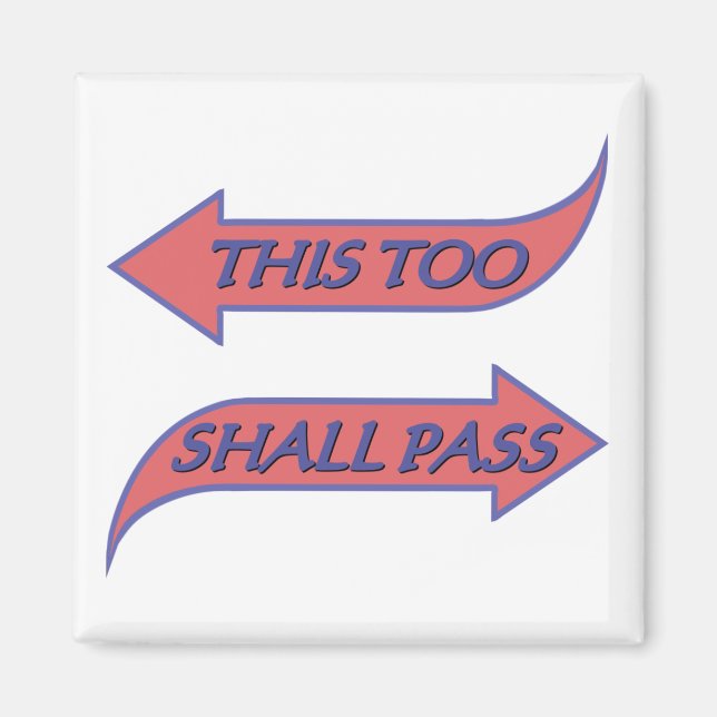 This Too Shall Pass Recovery Slogan Saying Magnet (Front)