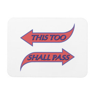 This Too Shall Pass Recovery Slogan Saying Magnet