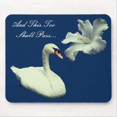 This Too Shall Pass Swan Inspirational  Mouse Pad