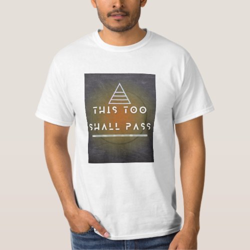 This Too Shall Pass T_Shirt