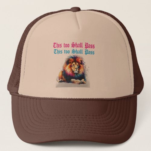 This Too Shall Pass Trucker Hat