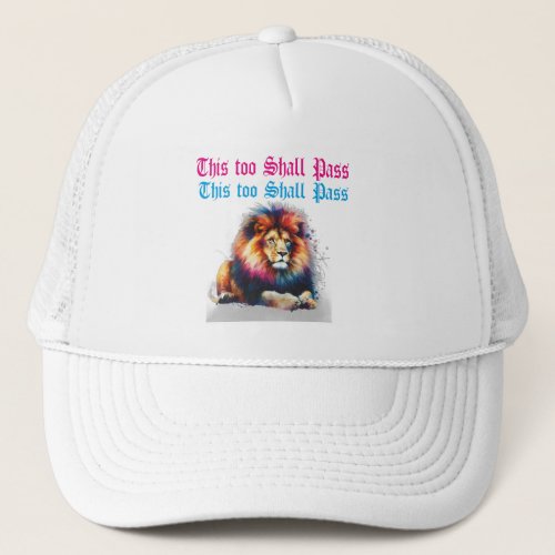 This Too Shall Pass Trucker Hat