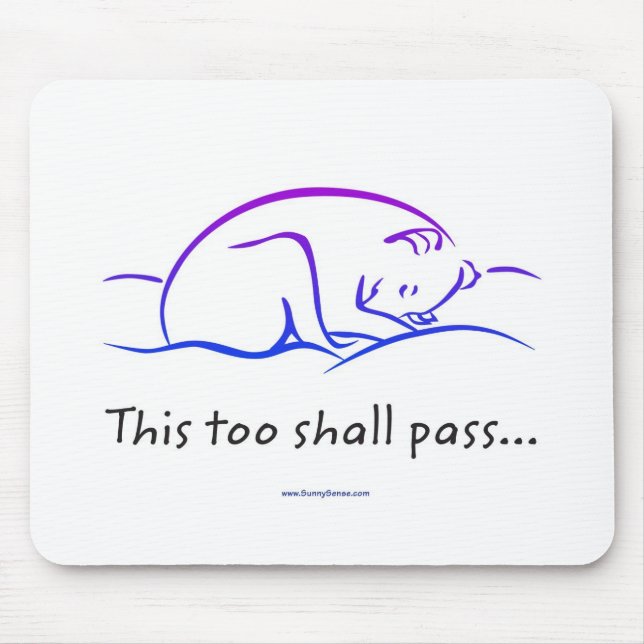 This Too Shall Pass w/Dog mouse pads (Front)