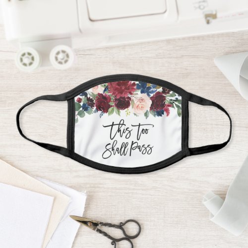 This Too Shall Pass Watercolor Floral Face Mask