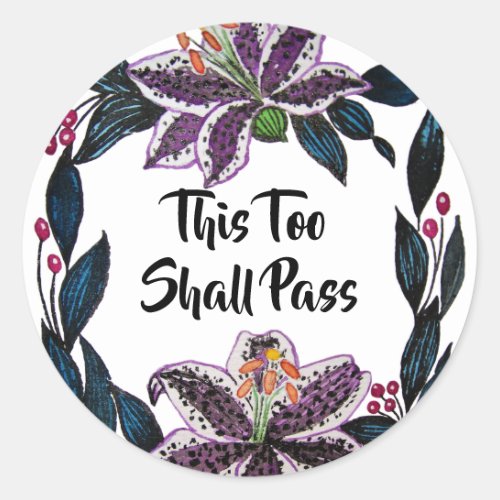 This Too Shall Pass Watercolor Lily Wreath Classic Round Sticker