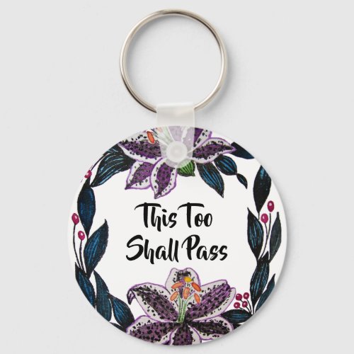 This Too Shall Pass Watercolor Lily Wreath Keychain