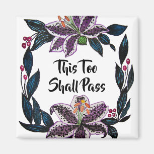 "This Too Shall Pass" Watercolor Lily Wreath Magnet