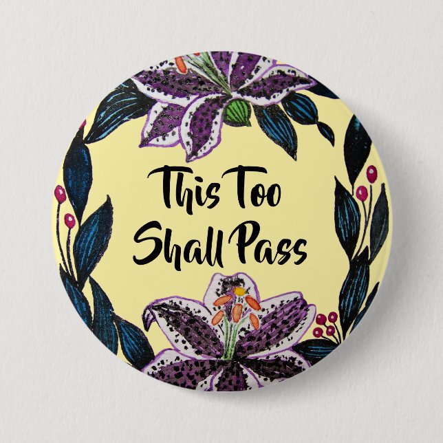"This Too Shall Pass" Watercolor Lily Wreath Pinback Button (Front)