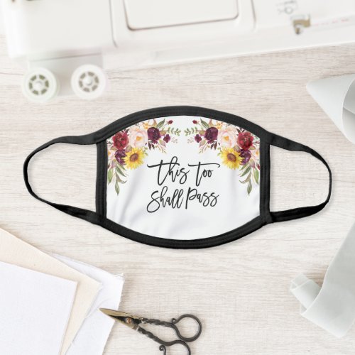 This Too Shall Pass Watercolor Mixed Floral Face Mask