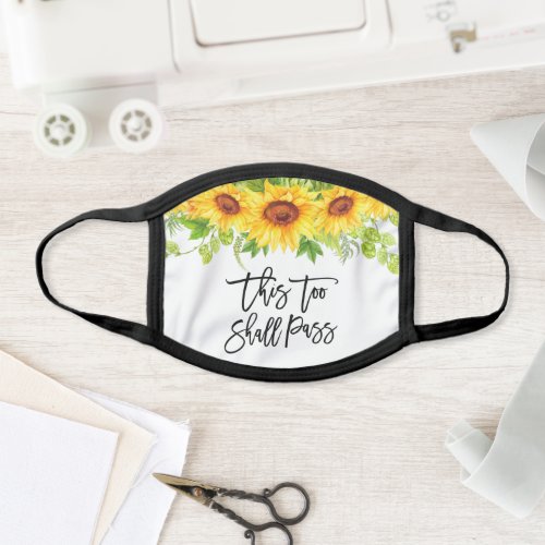 This Too Shall Pass Watercolor Sunflower Face Mask