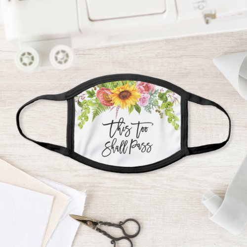This Too Shall Pass Watercolor Sunflower Floral Face Mask