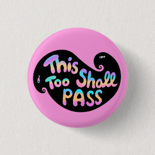 This Too Shall Pass Wave Button