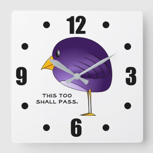 This Too Shall Pass Wisdom Funny Purple Bird Square Wall Clock
