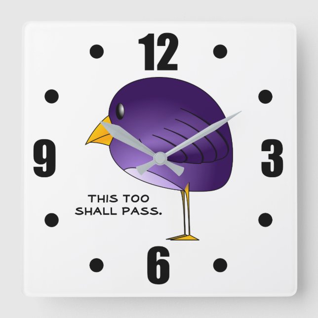 This Too Shall Pass Wisdom Funny Purple Bird. Square Wall Clock (Front)