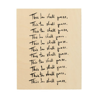 This too shall pass. wood wall art