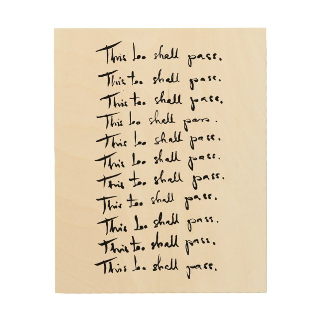 This too shall pass. wood wall art (Front)