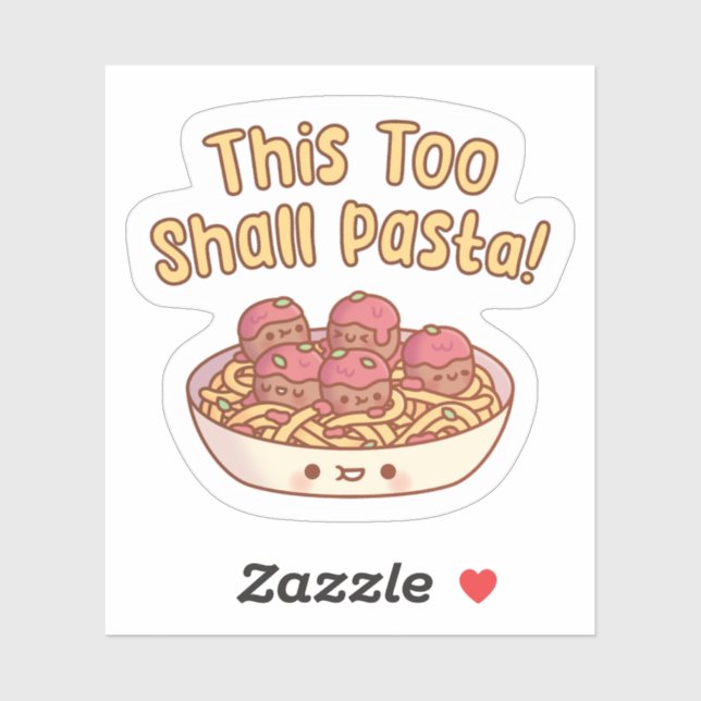 This Too Shall Pasta Spaghetti And Meatballs Sticker (Sheet)