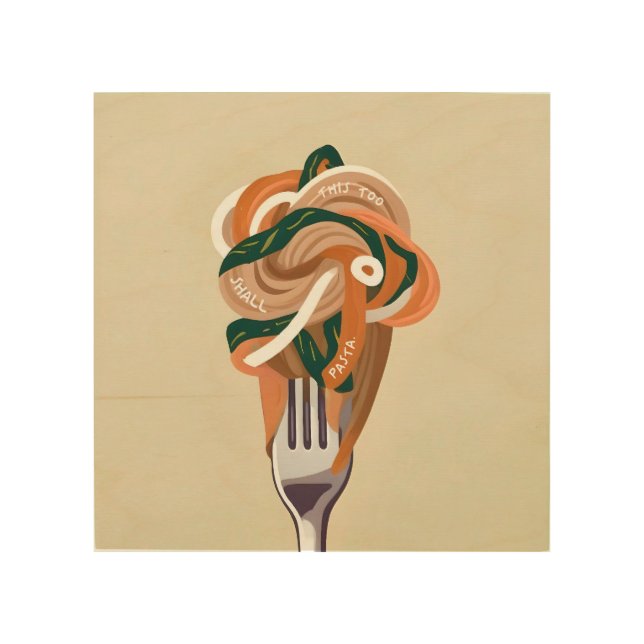 This Too Shall Pasta Wood Wall Art (Front)