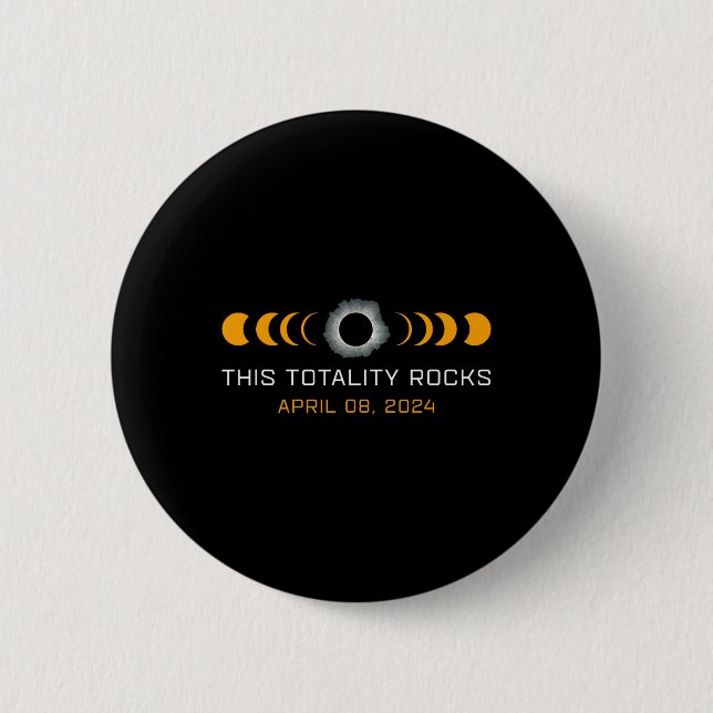 This Totality Rocks Funny Total Solar Eclipse Astr Button (Front)